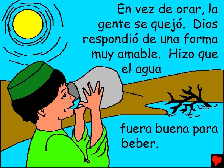 En vez de orar, la gente se quejó. Dios respondió de una forma muy