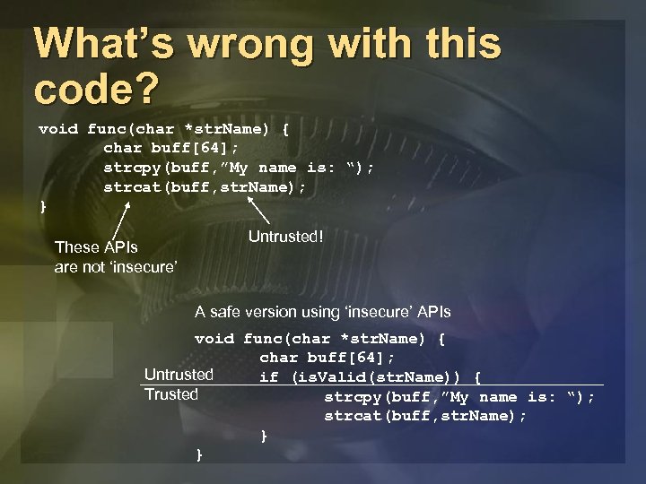 What’s wrong with this code? void func(char *str. Name) { char buff[64]; strcpy(buff, ”My