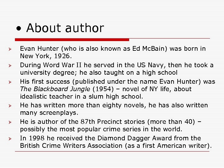  • About author Ø Ø Ø Evan Hunter (who is also known as