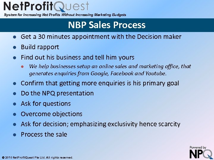 System for Increasing Net Profits Without Increasing Marketing Budgets NBP Sales Process l l