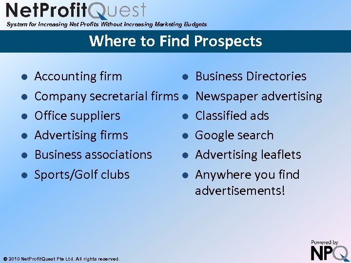 System for Increasing Net Profits Without Increasing Marketing Budgets Where to Find Prospects l