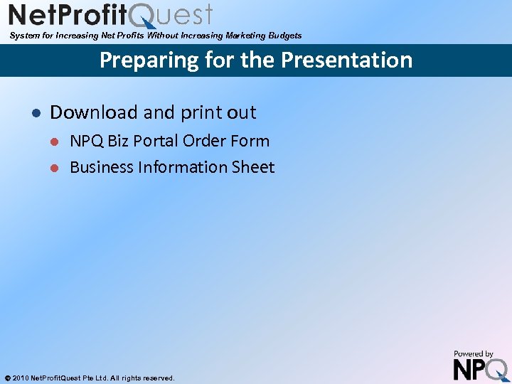 System for Increasing Net Profits Without Increasing Marketing Budgets Preparing for the Presentation l