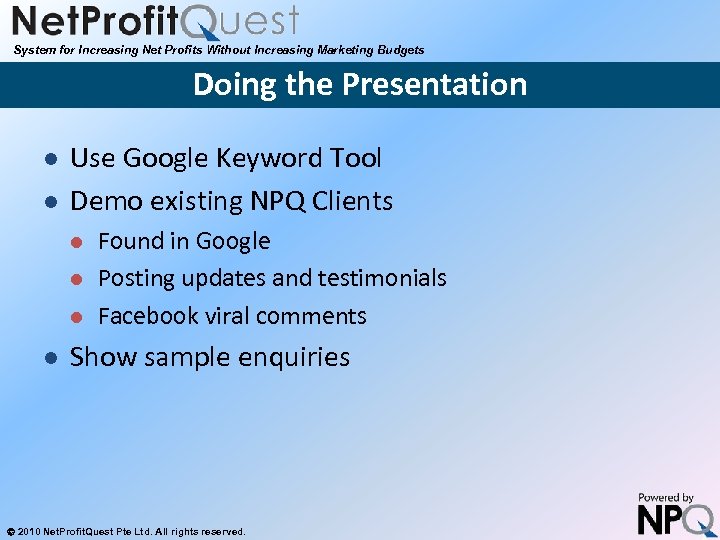 System for Increasing Net Profits Without Increasing Marketing Budgets Doing the Presentation l l