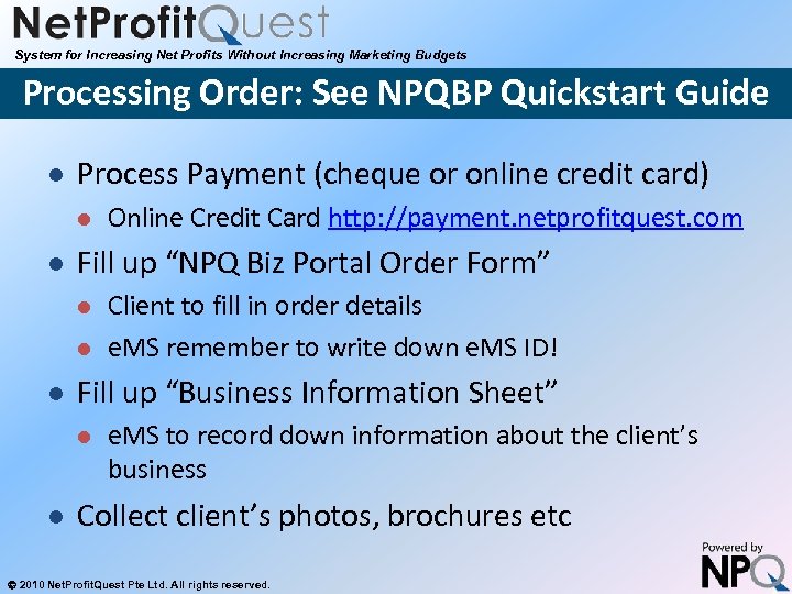 System for Increasing Net Profits Without Increasing Marketing Budgets Processing Order: See NPQBP Quickstart