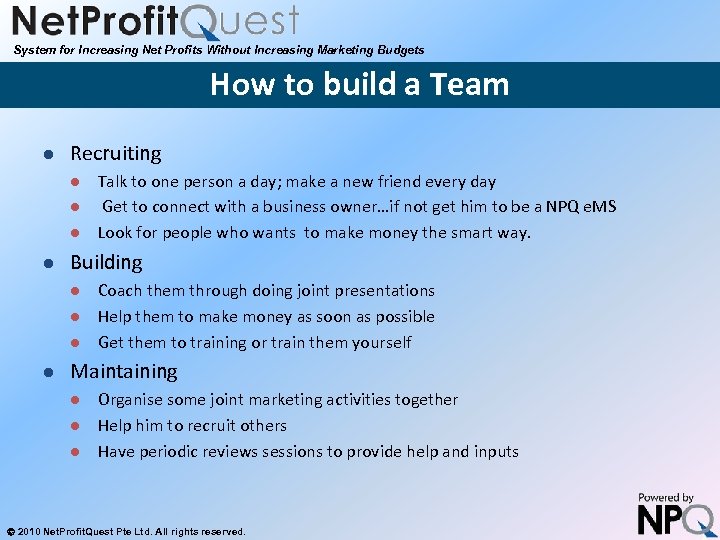 System for Increasing Net Profits Without Increasing Marketing Budgets How to build a Team