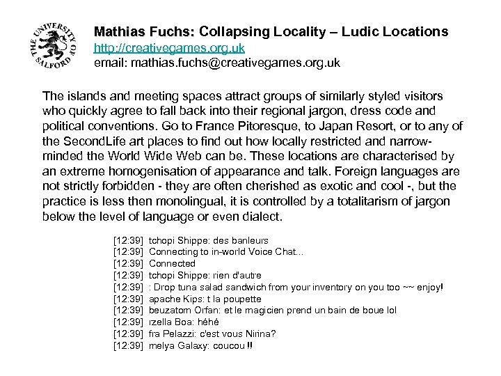 Mathias Fuchs: Collapsing Locality – Ludic Locations http: //creativegames. org. uk email: mathias. fuchs@creativegames.
