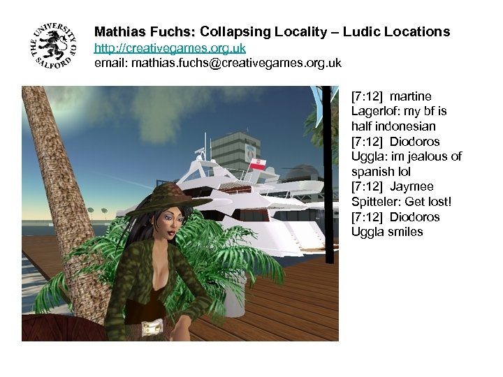 Mathias Fuchs: Collapsing Locality – Ludic Locations http: //creativegames. org. uk email: mathias. fuchs@creativegames.
