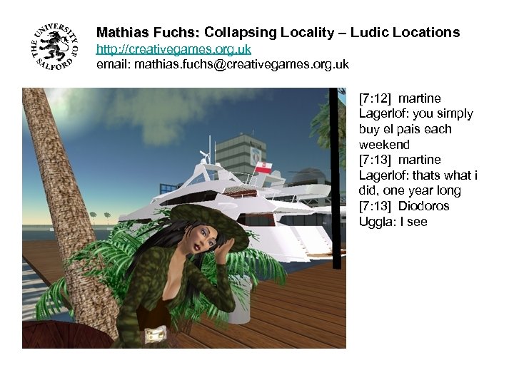 Mathias Fuchs: Collapsing Locality – Ludic Locations http: //creativegames. org. uk email: mathias. fuchs@creativegames.