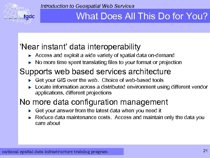 Introduction to Geospatial Web Services What Does All This Do for You? ‘Near instant’