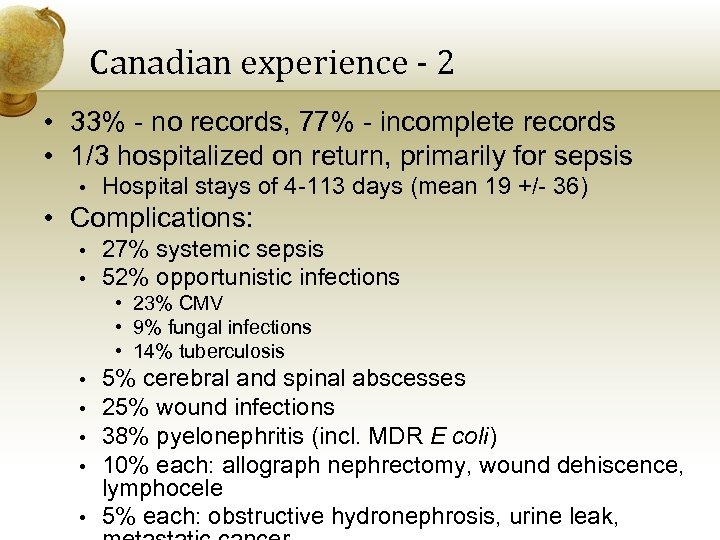 Canadian experience - 2 • 33% - no records, 77% - incomplete records •