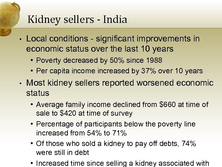 Kidney sellers - India • Local conditions - significant improvements in economic status over