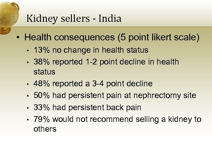 Kidney sellers - India • Health consequences (5 point likert scale) • • •