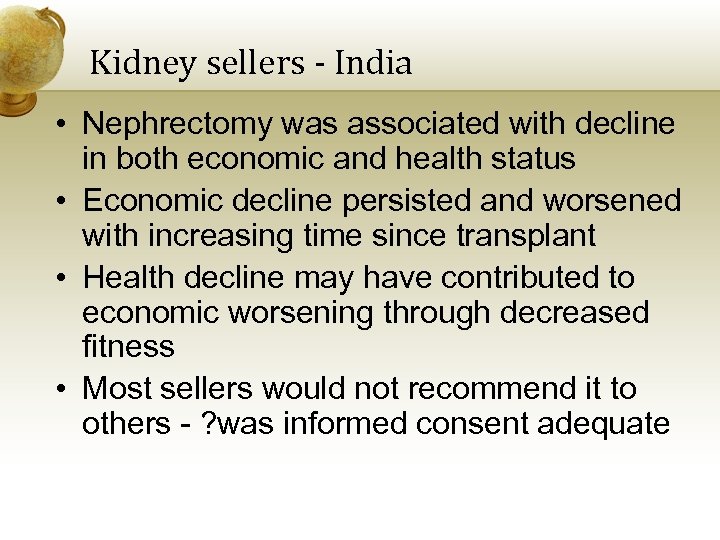 Kidney sellers - India • Nephrectomy was associated with decline in both economic and