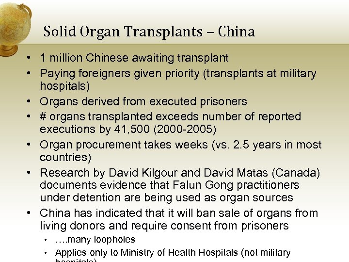 Solid Organ Transplants – China • 1 million Chinese awaiting transplant • Paying foreigners