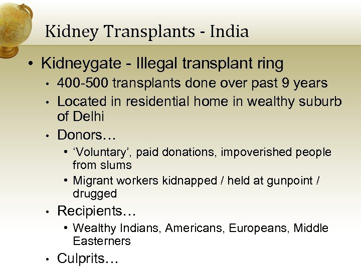 Kidney Transplants - India • Kidneygate - Illegal transplant ring • • • 400