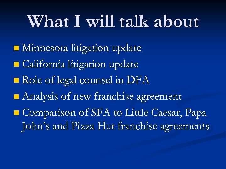 What I will talk about n Minnesota litigation update n California litigation update n