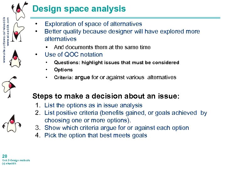 www. site. uottawa. ca/~elsaddik www. el-saddik. com Design space analysis • • Exploration of