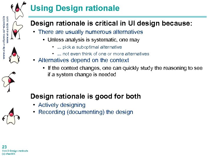 www. site. uottawa. ca/~elsaddik www. el-saddik. com Using Design rationale is critical in UI