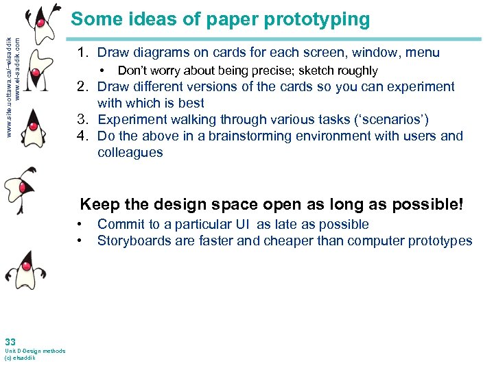 www. site. uottawa. ca/~elsaddik www. el-saddik. com Some ideas of paper prototyping 1. Draw