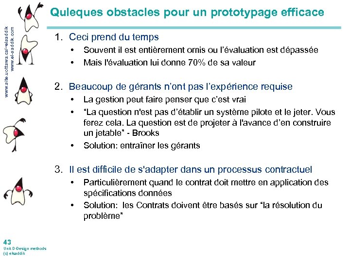 www. site. uottawa. ca/~elsaddik www. el-saddik. com Quleques obstacles pour un prototypage efficace 1.