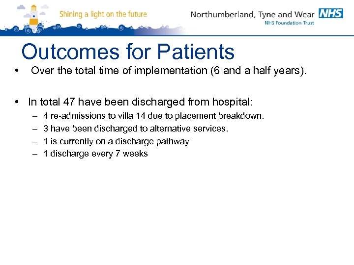 Outcomes for Patients • Over the total time of implementation (6 and a half