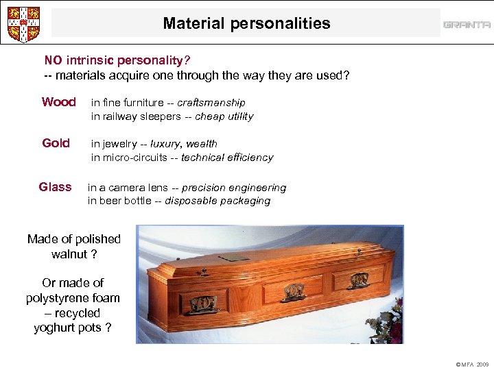 Material personalities NO intrinsic personality? -- materials acquire one through the way they are