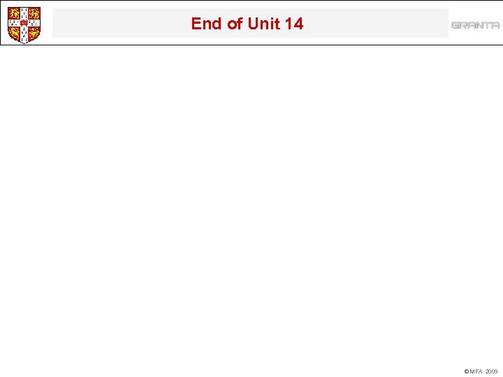 End of Unit 14 © MFA 2009 