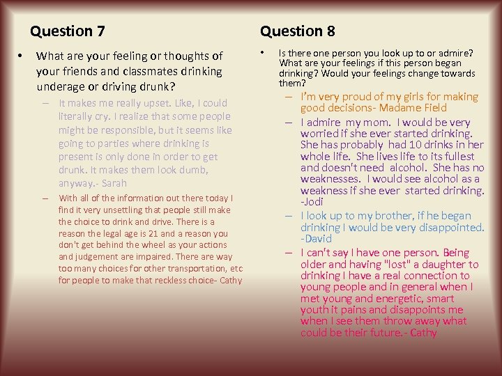 Question 7 • What are your feeling or thoughts of your friends and classmates