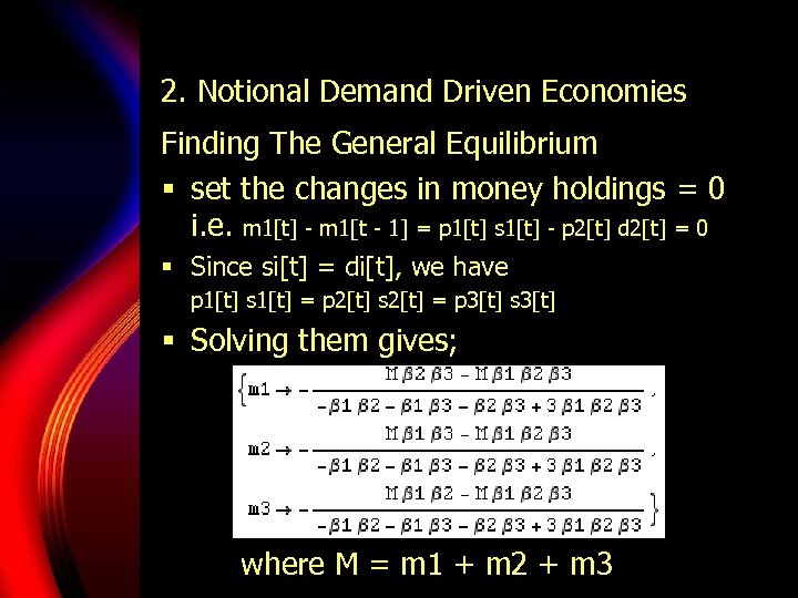 2. Notional Demand Driven Economies Finding The General Equilibrium § set the changes in