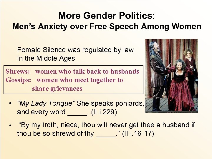 More Gender Politics: Men’s Anxiety over Free Speech Among Women Female Silence was regulated