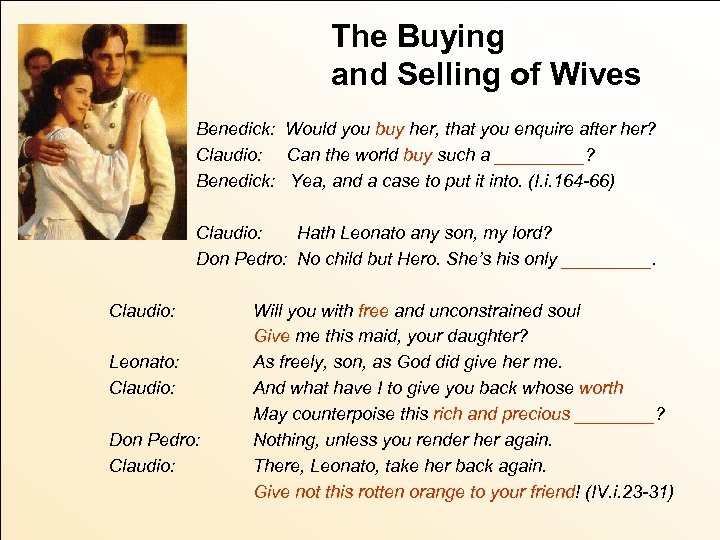 The Buying and Selling of Wives Benedick: Would you buy her, that you enquire