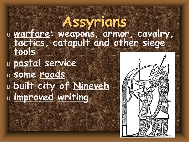 u u u Assyrians warfare: weapons, armor, cavalry, tactics, catapult and other siege tools