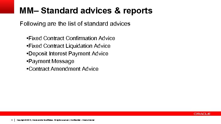 MM– Standard advices & reports Following are the list of standard advices • Fixed