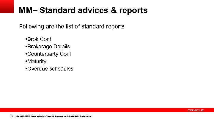 MM– Standard advices & reports Following are the list of standard reports • Brok