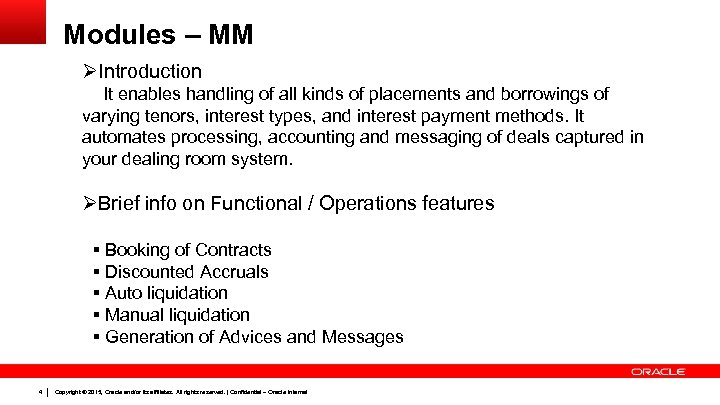 Modules – MM ØIntroduction It enables handling of all kinds of placements and borrowings