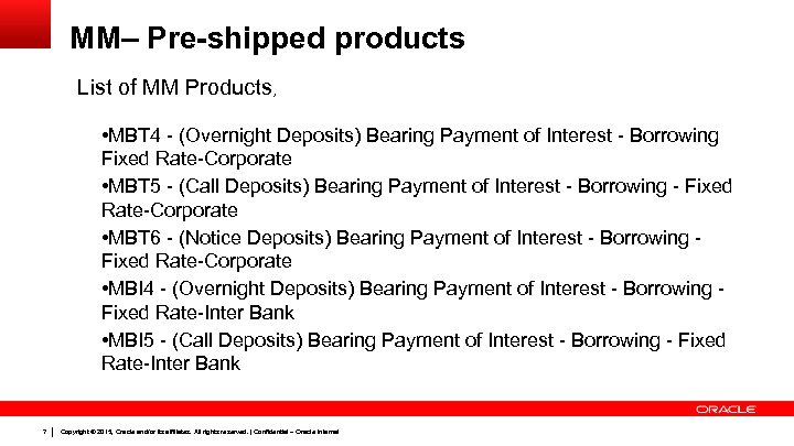 MM– Pre-shipped products List of MM Products, • MBT 4 - (Overnight Deposits) Bearing