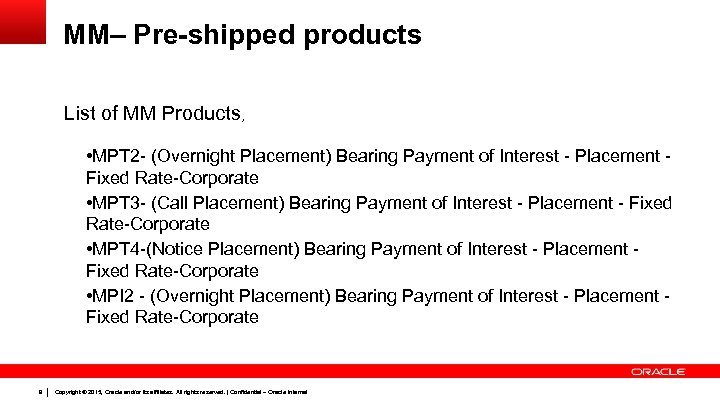 MM– Pre-shipped products List of MM Products, • MPT 2 - (Overnight Placement) Bearing