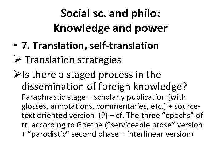 Social sc. and philo: Knowledge and power • 7. Translation, self-translation Ø Translation strategies