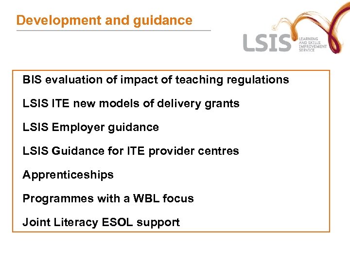 Development and guidance BIS evaluation of impact of teaching regulations LSIS ITE new models