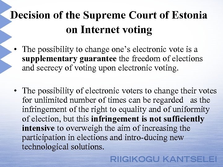 Decision of the Supreme Court of Estonia on Internet voting • The possibility to