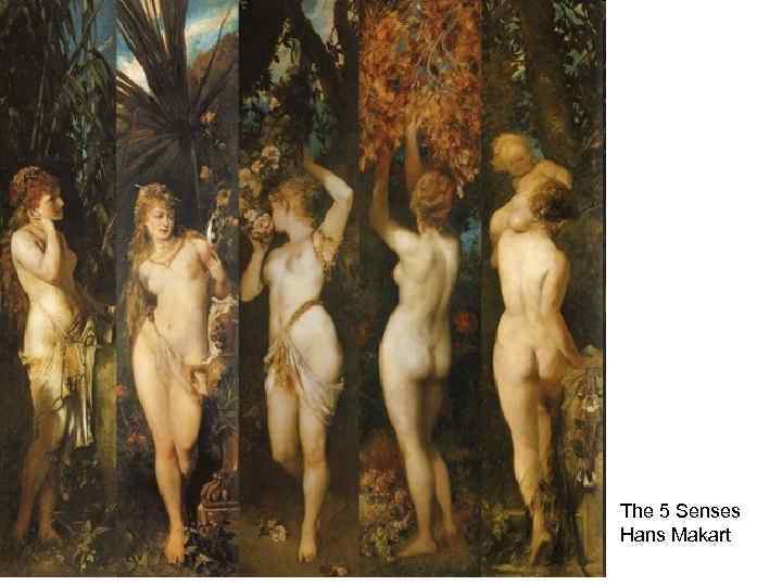 The 5 Senses Hans Makart 