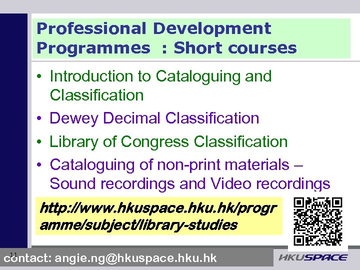 Professional Development Programmes : Short courses • Introduction to Cataloguing and Classification • Dewey