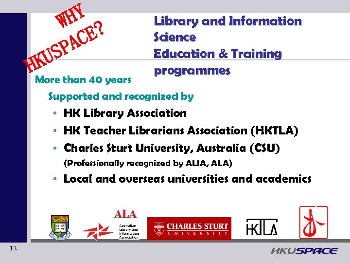 KU H HY W ? CE PA S Library and Information Science Education &