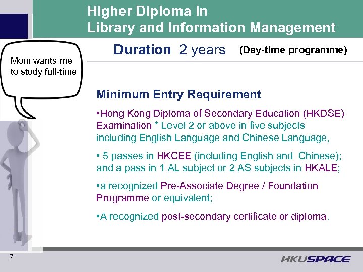  Higher Diploma in Library and Information Management Mom wants me to study full-time