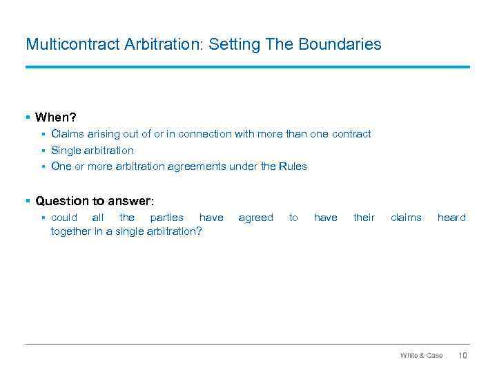 Multicontract Arbitration: Setting The Boundaries § When? § Claims arising out of or in