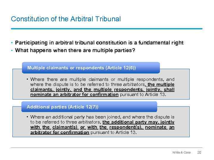 Constitution of the Arbitral Tribunal • Participating in arbitral tribunal constitution is a fundamental