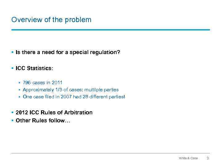 Overview of the problem § Is there a need for a special regulation? §