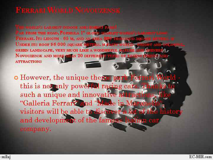 FERRARI WORLD NOVOUZENSK THE WORLD'S LARGEST INDOOR AMUSEMENT PARK! FAR FROM THE ROAD, FORMULA