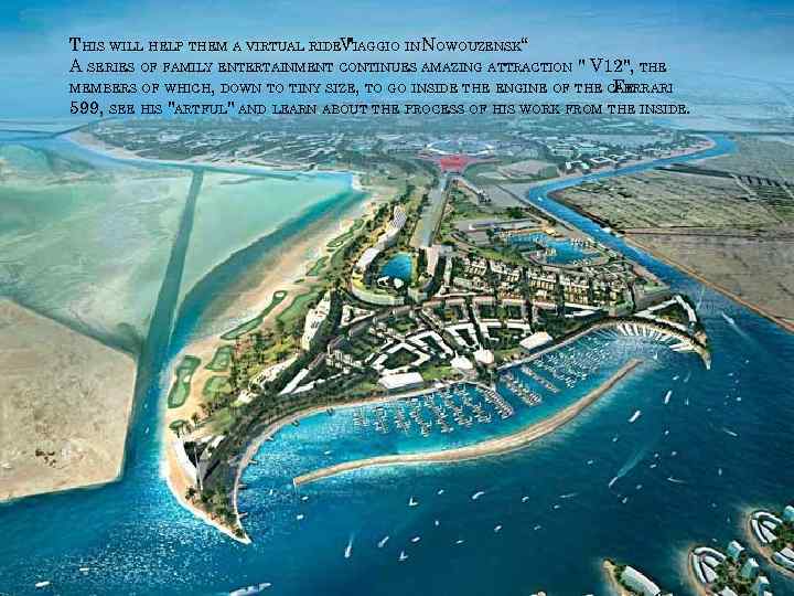 THIS WILL HELP THEM A VIRTUAL RIDEVIAGGIO IN NOWOUZENSK“ 