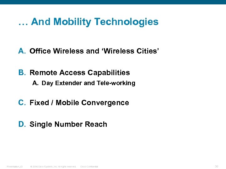 … And Mobility Technologies A. Office Wireless and ‘Wireless Cities’ B. Remote Access Capabilities